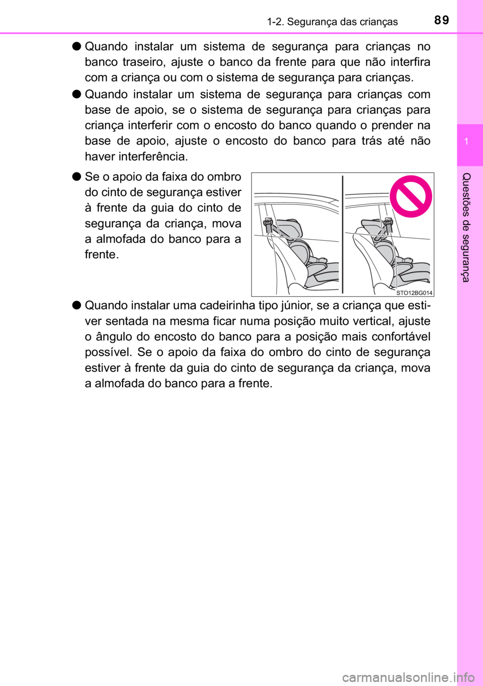 TOYOTA C-HR 2020  Manual de utilização (in Portuguese) 89������6�H�J�X�U�D�Q�o�D��G�D�V��F�U�L�D�Q�o�D�V
�
�4�X�H�V�W�}�H�V��G�H��V�H�J�X�U�D�Q�o�D
●�4�X�D�Q�G�R� �L�Q�V�W�D�O�D�U� �X�P� �V�L�V�W�H�P�D� �G�H� �V�H�J�X�U�D�Q�o�D� �S�D�U�D