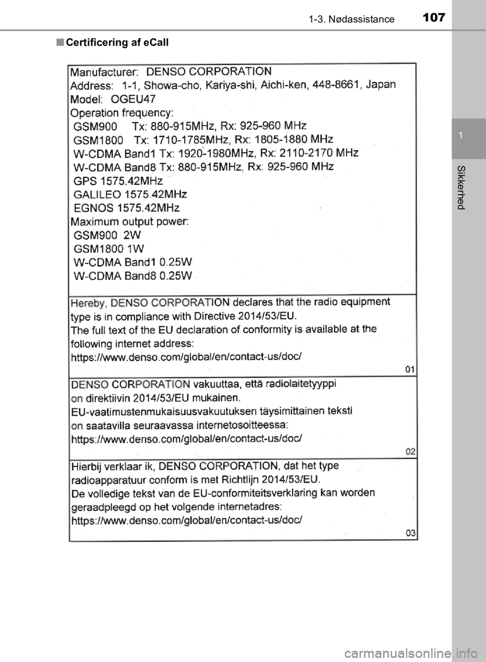TOYOTA C-HR 2019  Brugsanvisning (in Danish) 1071-3. Nødassistance
1
Sikkerhed
C-HR_HV_OM_Europe_OM10647DKn
Certificering af eCall
OM10647DK.book  Page 107  Monday, November 25, 2019  9:42 AM 