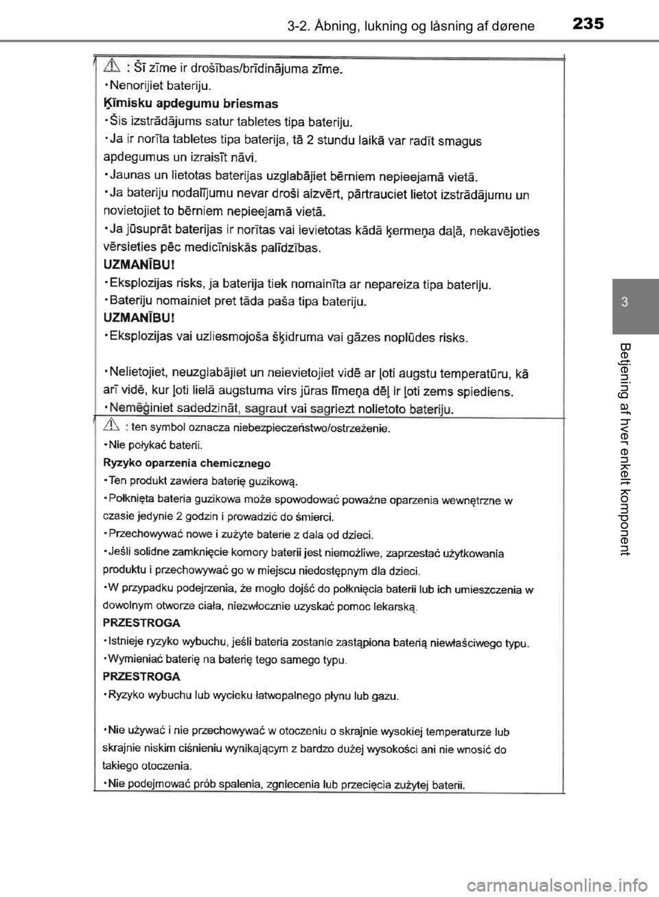 TOYOTA C-HR 2019  Brugsanvisning (in Danish) 2353-2. Åbning, lukning og låsning af dørene
3
Betjening af hver enkelt komponent
C-HR_HV_OM_Europe_OM10647DK
OM10647DK.book  Page 235  Monday, November 25, 2019  9:42 AM 