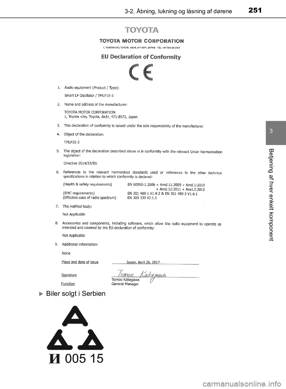 TOYOTA C-HR 2019  Brugsanvisning (in Danish) 2513-2. Åbning, lukning og låsning af dørene
3
Betjening af hver enkelt komponent
C-HR_HV_OM_Europe_OM10647DK
Biler solgt i Serbien
OM10647DK.book  Page 251  Monday, November 25, 2019  9:42 AM 