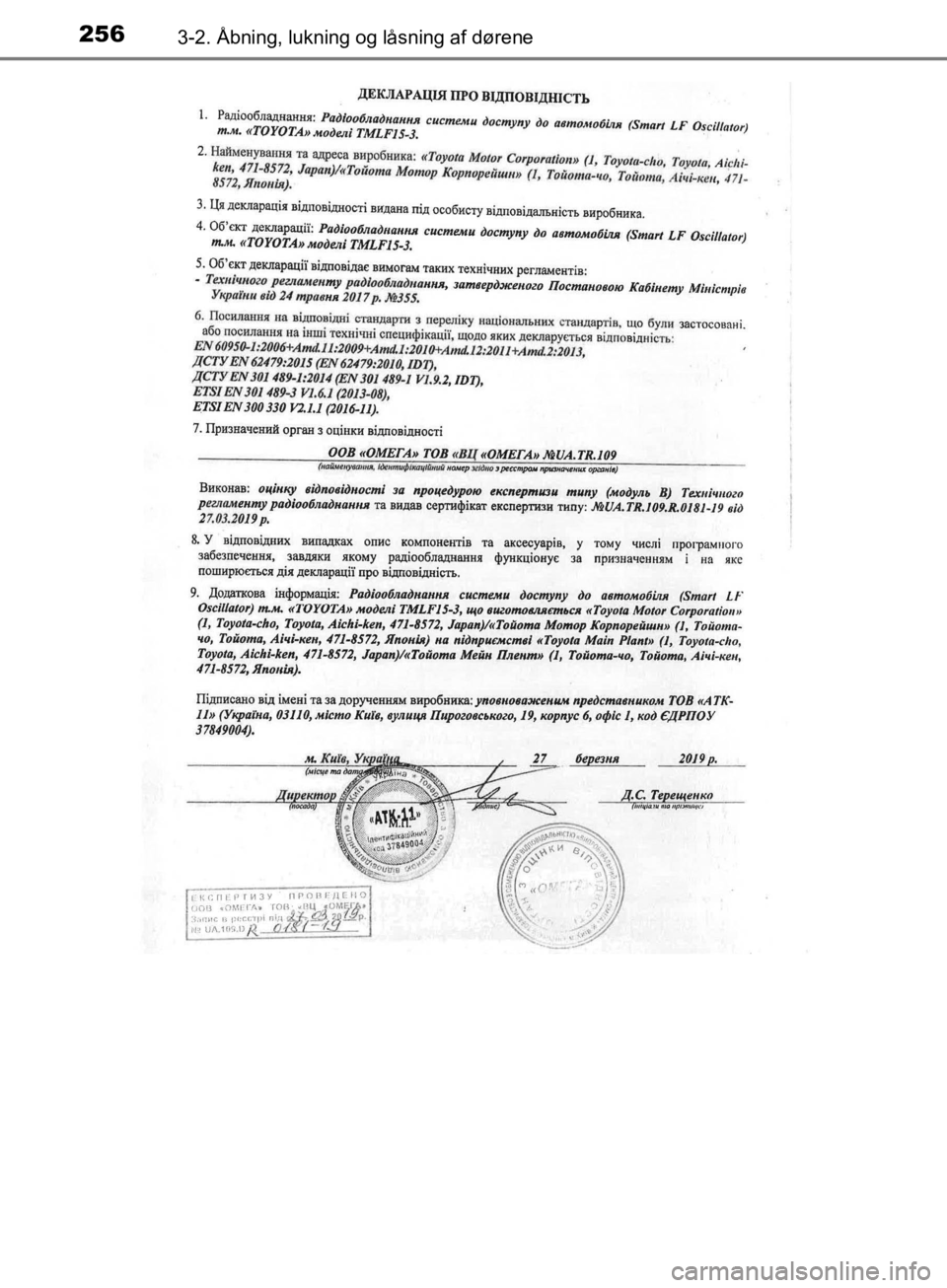 TOYOTA C-HR 2019  Brugsanvisning (in Danish) 2563-2. Åbning, lukning og låsning af dørene
C-HR_HV_OM_Europe_OM10647DK
OM10647DK.book  Page 256  Monday, November 25, 2019  9:42 AM 