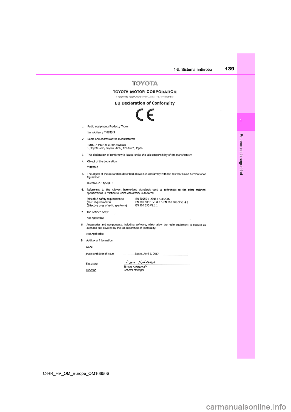 TOYOTA C-HR 2019  Manual del propietario (in Spanish) 1391-5. Sistema antirrobo
1
En aras de la seguridad
C-HR_HV_OM_Europe_OM10650S 