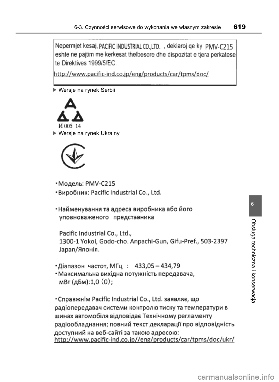 TOYOTA C-HR 2019  Instrukcja obsługi (in Polish) óWersje na rynek Serbii
óWersje na rynek Ukrainy
6-3. CzynnoÊci serwisowe do wykonania we w∏asnym zakresie619
6
Obs∏uga techniczna i konserwacja
44 C-HR HV OM10647E  20/12/19  11:18  Page 619  
