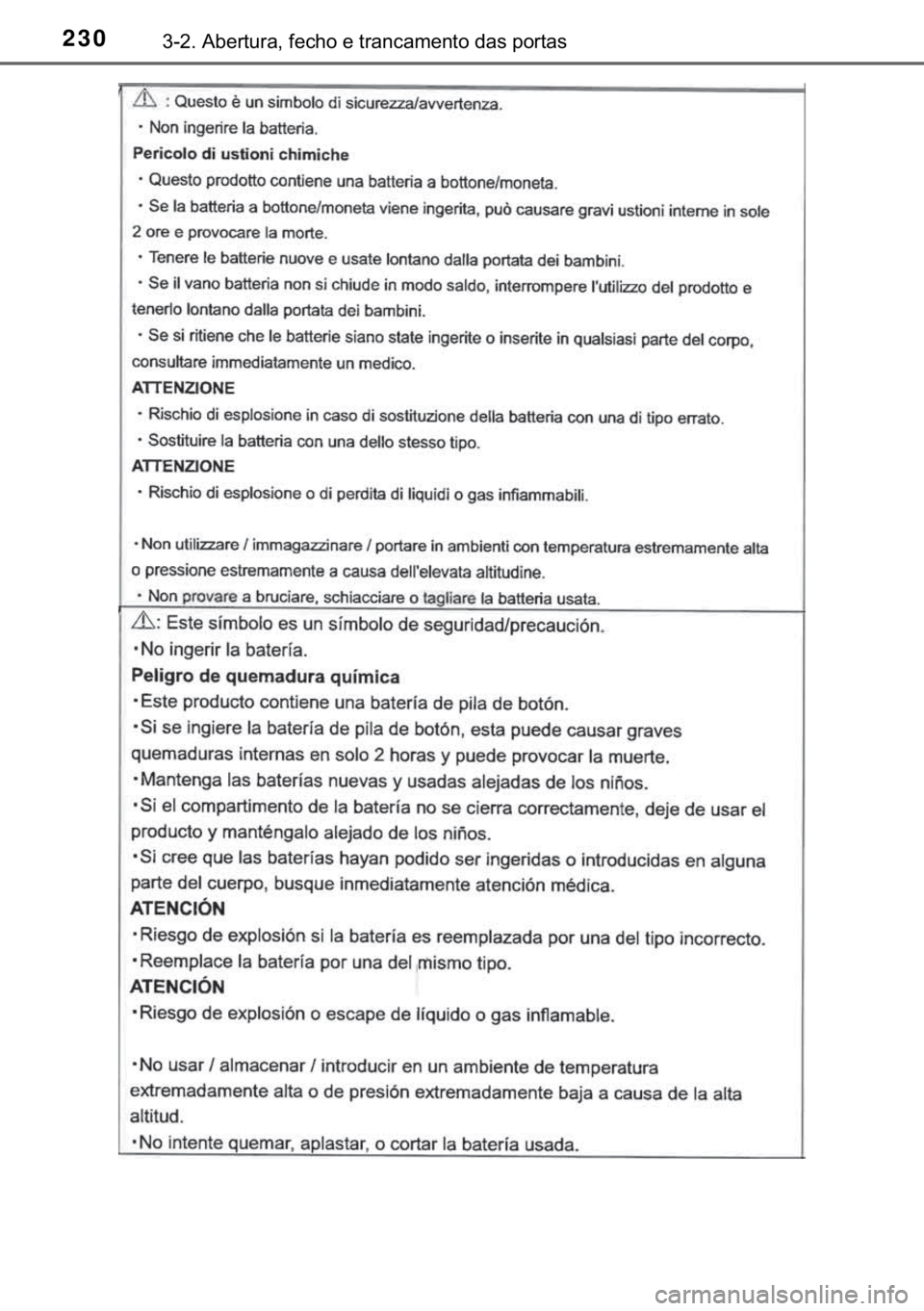 TOYOTA C-HR 2019  Manual de utilização (in Portuguese) 230������$�E�H�U�W�X�U�D���I�H�F�K�R��H��W�U�D�Q�F�D�P�H�Q�W�R��G�D�V��S�R�U�W�D�V 
