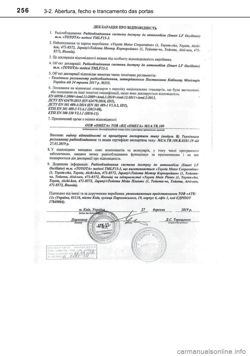 TOYOTA C-HR 2019  Manual de utilização (in Portuguese) 256������$�E�H�U�W�X�U�D���I�H�F�K�R��H��W�U�D�Q�F�D�P�H�Q�W�R��G�D�V��S�R�U�W�D�V 