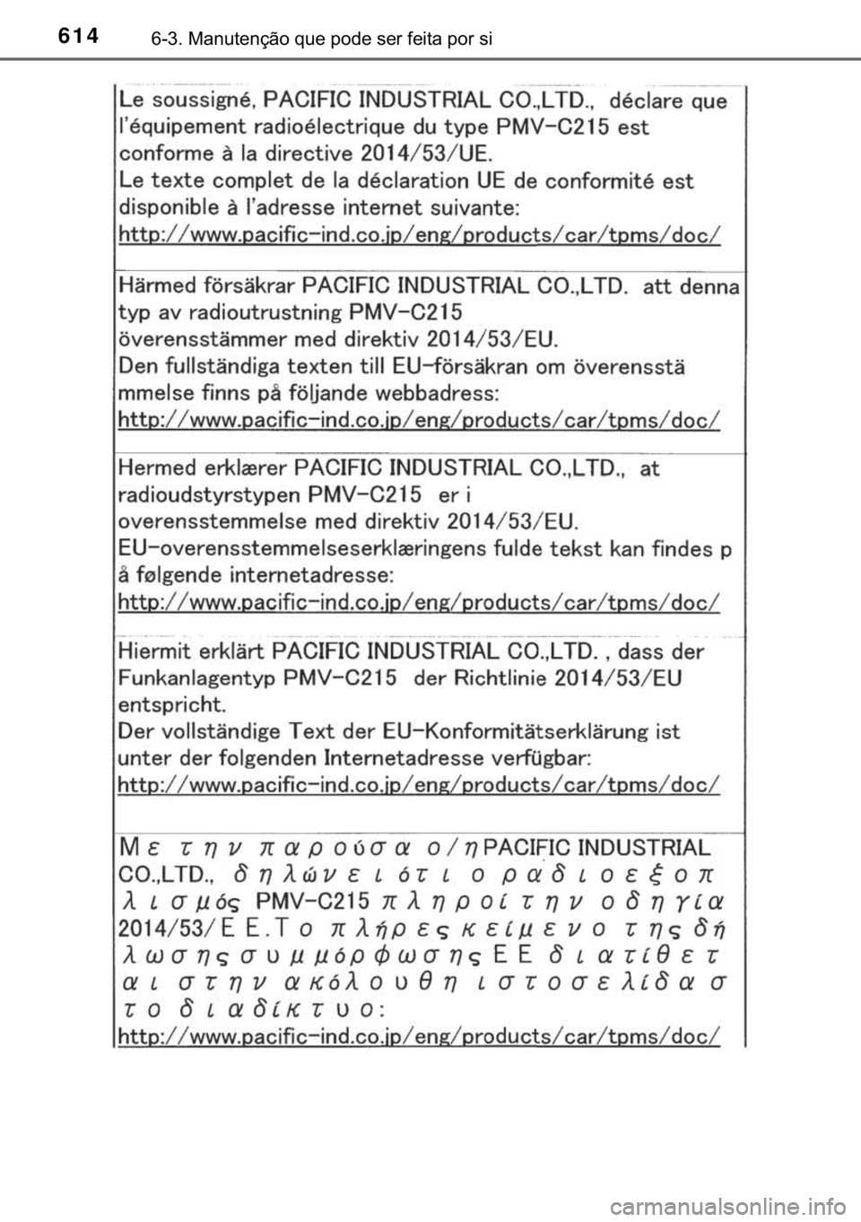 TOYOTA C-HR 2019  Manual de utilização (in Portuguese) 614������0�D�Q�X�W�H�Q�o�m�R��T�X�H��S�R�G�H��V�H�U��I�H�L�W�D��S�R�U��V�L 