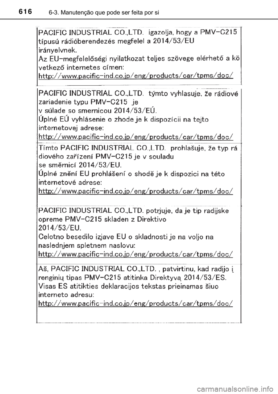 TOYOTA C-HR 2019  Manual de utilização (in Portuguese) 616������0�D�Q�X�W�H�Q�o�m�R��T�X�H��S�R�G�H��V�H�U��I�H�L�W�D��S�R�U��V�L 