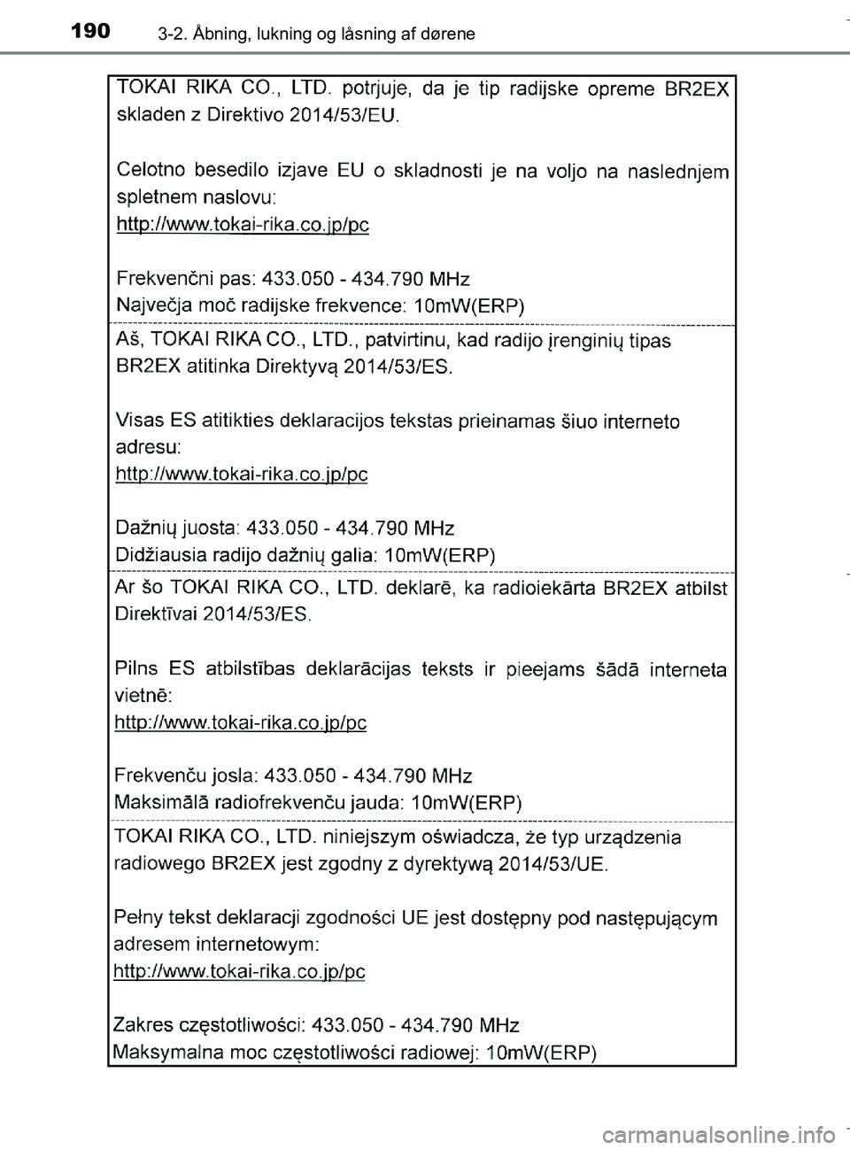 TOYOTA C-HR 2018  Brugsanvisning (in Danish) 1903-2. Åbning, lukning og låsning af dørene
C-HR_HV_OM_Europe_OM10576DK
OM10576DK.book  Page 190  Wednesday, April 18, 2018  10:33 AM 