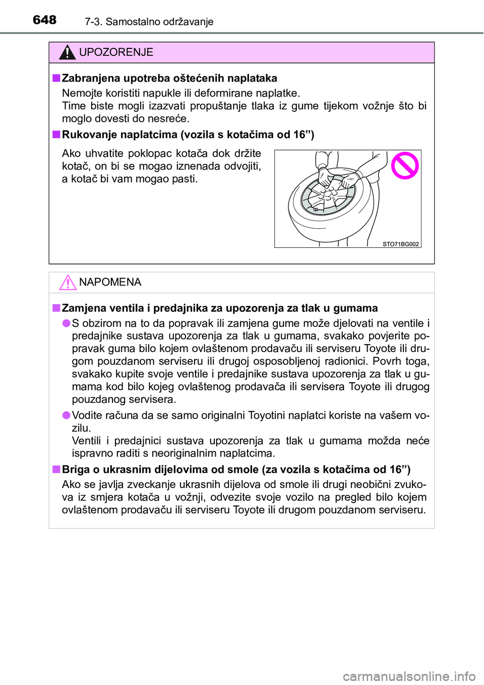 TOYOTA C-HR 2018 Upute Za Rukovanje (in Croatian) 6487-3. Samostalno održavanje
UPOZORENJE
nZabranjena upotreba oštećenih naplataka
<0031004800500052004d005700480003004e00520055004c00560057004c0057004c00030051004400530058004e004f00480003004c004f00 TOYOTA C-HR 2018 Upute Za Rukovanje (in Croatian) 6487-3. Samostalno održavanje
UPOZORENJE
nZabranjena upotreba oštećenih naplataka
<0031004800500052004d005700480003004e00520055004c00560057004c0057004c00030051004400530058004e004f00480003004c004f00