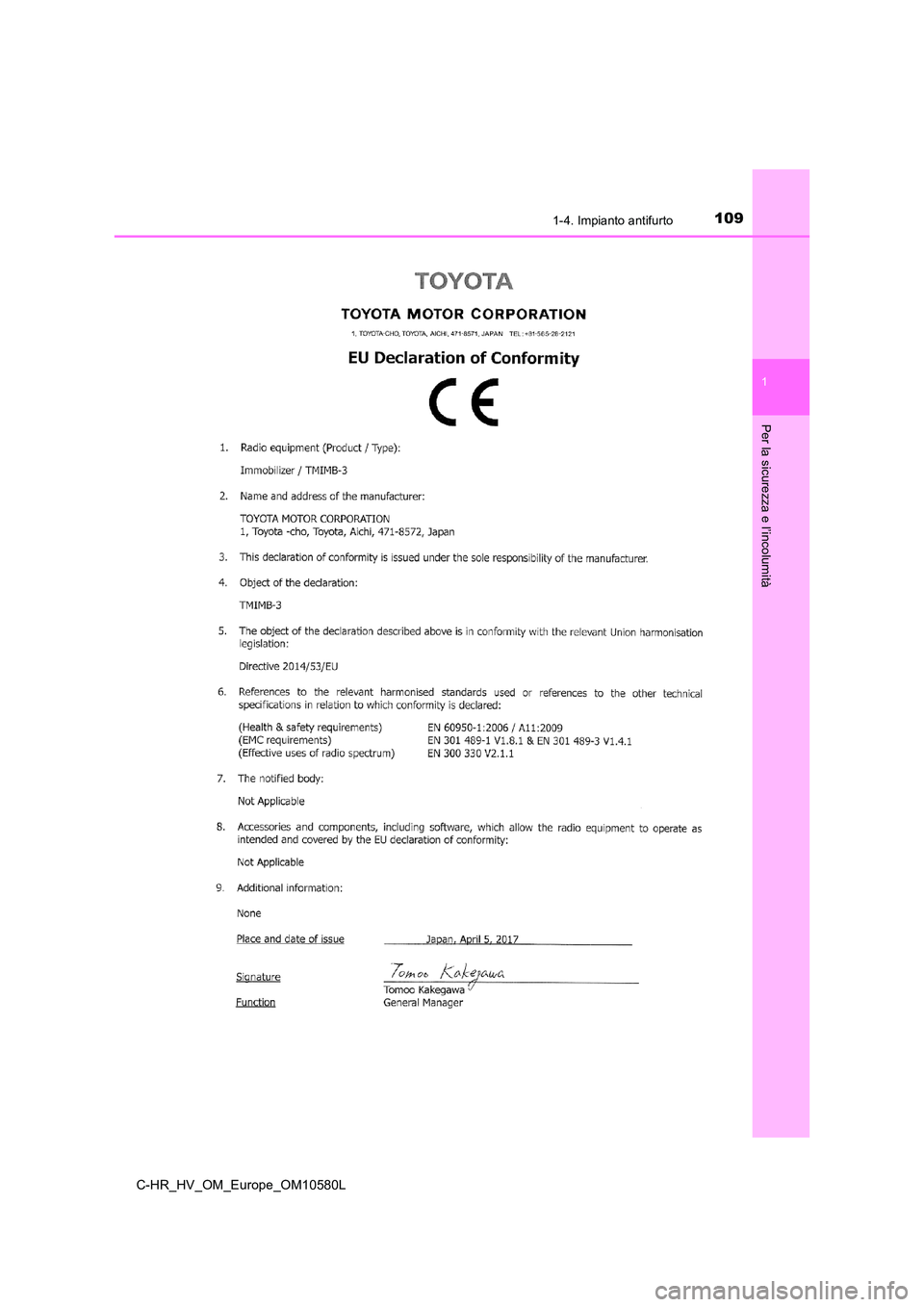 TOYOTA C-HR 2018 Manuale duso (in Italian) 1091-4. Impianto antifurto
1
Per la sicurezza e l’incolumità
C-HR_HV_OM_Europe_OM10580L TOYOTA C-HR 2018 Manuale duso (in Italian) 1091-4. Impianto antifurto
1
Per la sicurezza e l’incolumità
C-HR_HV_OM_Europe_OM10580L