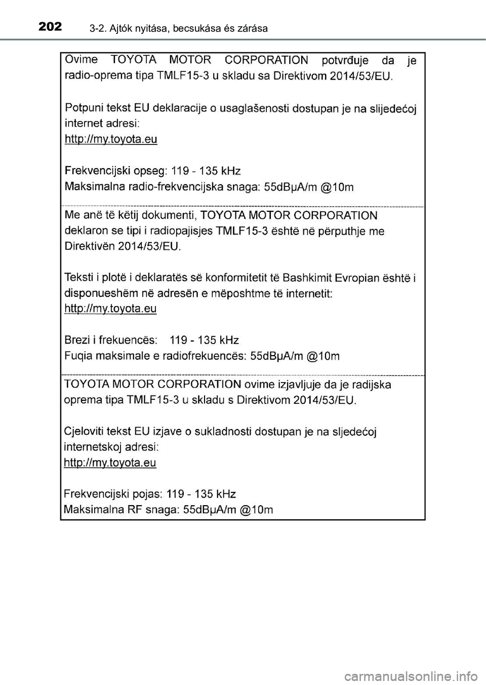 TOYOTA C-HR 2018  Kezelési útmutató (in Hungarian) 2023-2. Ajtók nyitása, becsukása és zárása 
