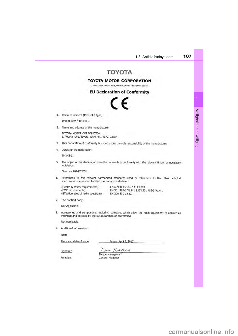 TOYOTA C-HR 2018  Instructieboekje (in Dutch) 1071-3. Antidiefstalsysteem
1
Veiligheid en beveiliging
C-HR_OM_Europe_OM10571E
C-HR_OM_Europe_OM10571E.book  Page 107  Monday, March 19, 2018  4:17 PM 