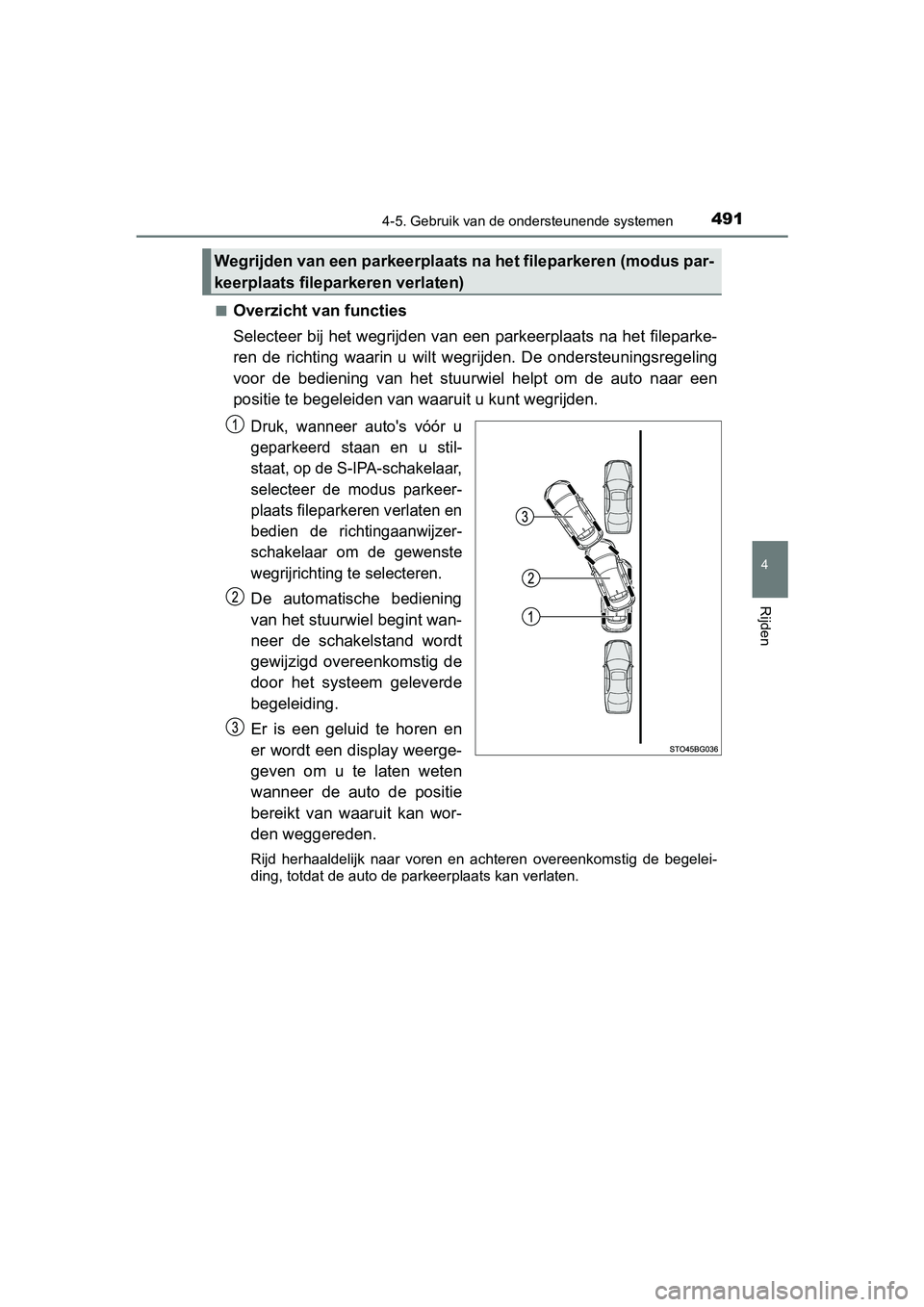 TOYOTA C-HR 2018 Instructieboekje (in Dutch) 4914-5. Gebruik van de ondersteunende systemen
4
Rijden
C-HR_OM_Europe_OM10571E■
Overzicht van functies
Selecteer bij het wegrijden van een parkeerplaats na het filepa
rke-
ren de richting waarin TOYOTA C-HR 2018 Instructieboekje (in Dutch) 4914-5. Gebruik van de ondersteunende systemen
4
Rijden
C-HR_OM_Europe_OM10571E■
Overzicht van functies
Selecteer bij het wegrijden van een parkeerplaats na het filepa
rke-
ren de richting waarin