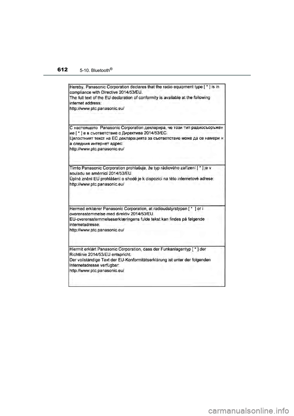 TOYOTA C-HR 2018  Instructieboekje (in Dutch) 6125-10. Bluetooth®
C-HR_OM_Europe_OM10571E
C-HR_OM_Europe_OM10571E.book  Page 612  Monday, March 19, 2018  4:17 PM 