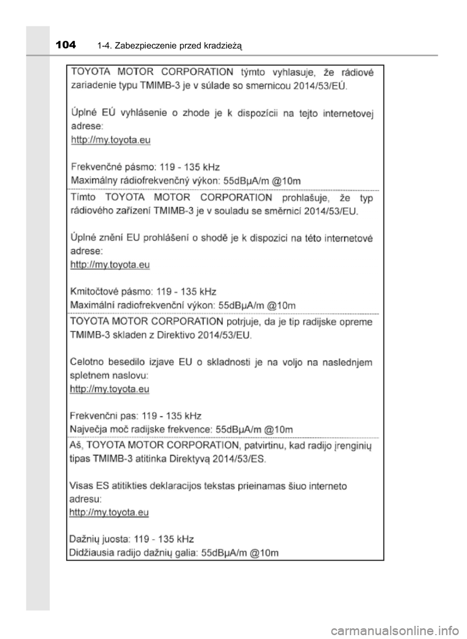 TOYOTA C-HR 2018  Instrukcja obsługi (in Polish) 1041-4. Zabezpieczenie przed kradzie˝à
20 C-HR HV OM10576E  13/6/18  8:51  Page 104    (Black plate) 