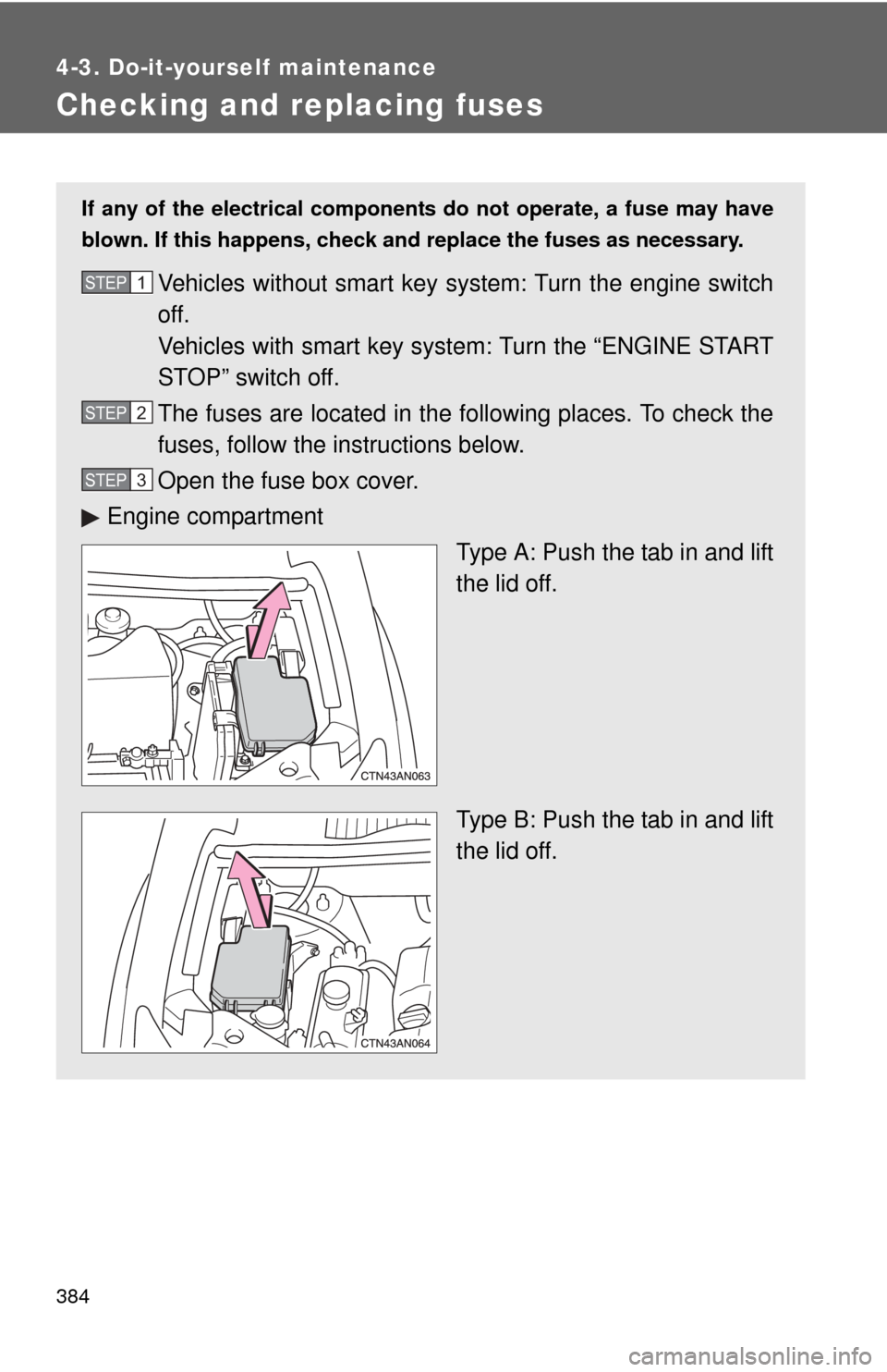 TOYOTA RAV4 2010 XA30 / 3.G Owners Manual 384
4-3. Do-it-yourself maintenance
Checking and replacing fuses
If any of the electrical components do not operate, a fuse may have
blown. If this happens, check and replace the fuses as necessary.
V