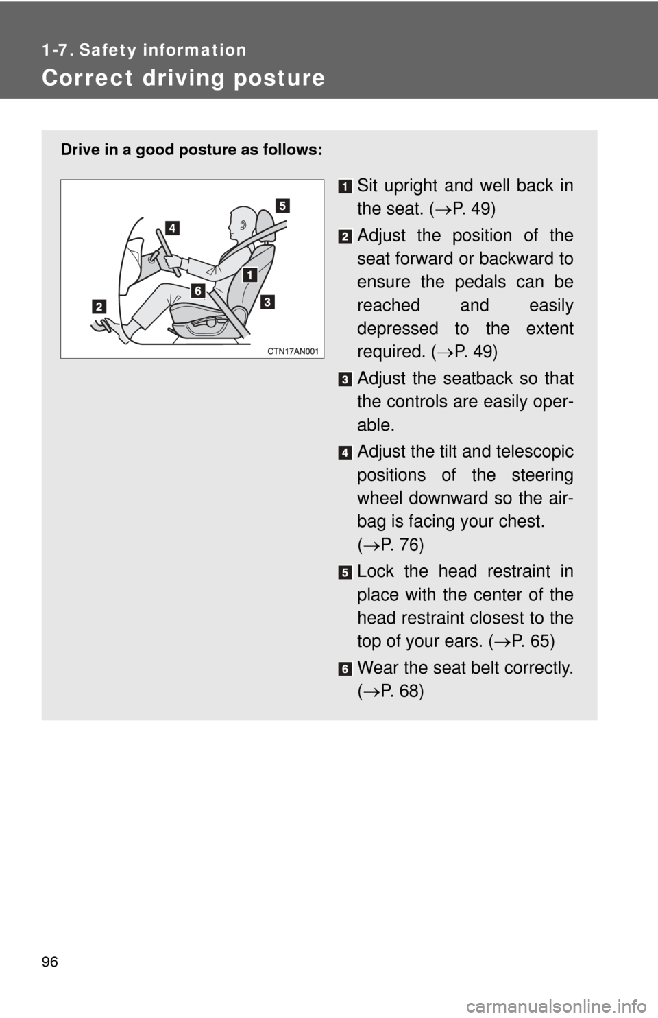 TOYOTA RAV4 2010 XA30 / 3.G Owners Manual 96
1-7. Safety information
Correct driving posture
Drive in a good posture as follows:
Sit upright and well back in
the seat. (P. 4 9 )
Adjust the position of the
seat forward or backward to
ensur TOYOTA RAV4 2010 XA30 / 3.G Owners Manual 96
1-7. Safety information
Correct driving posture
Drive in a good posture as follows:
Sit upright and well back in
the seat. (P. 4 9 )
Adjust the position of the
seat forward or backward to
ensur