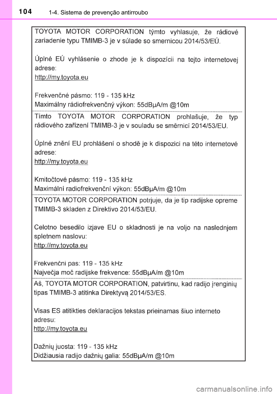 TOYOTA C-HR 2018  Manual de utilização (in Portuguese) 104������6�L�V�W�H�P�D��G�H��S�U�H�Y�H�Q�o�m�R��D�Q�W�L�U�U�R�X�E�R 