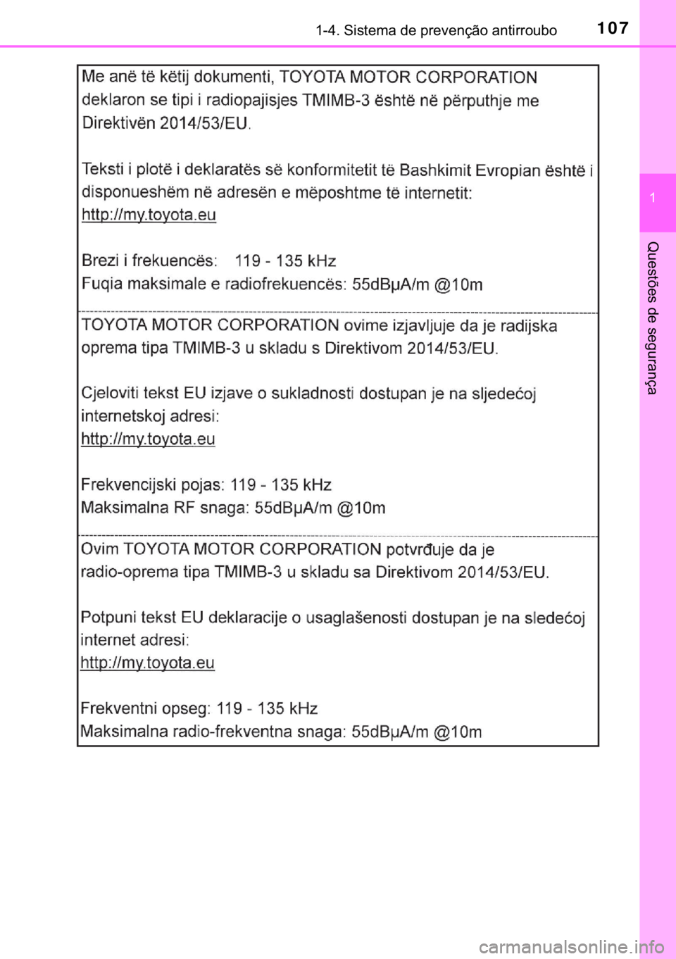TOYOTA C-HR 2018  Manual de utilização (in Portuguese) 107������6�L�V�W�H�P�D��G�H��S�U�H�Y�H�Q�o�m�R��D�Q�W�L�U�U�R�X�E�R
�
�4�X�H�V�W�}�H�V��G�H��V�H�J�X�U�D�Q�o�D 