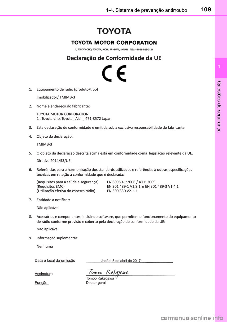 TOYOTA C-HR 2018  Manual de utilização (in Portuguese) 109������6�L�V�W�H�P�D��G�H��S�U�H�Y�H�Q�o�m�R��D�Q�W�L�U�U�R�X�E�R
�
�4�X�H�V�W�}�H�V��G�H��V�H�J�X�U�D�Q�o�D 