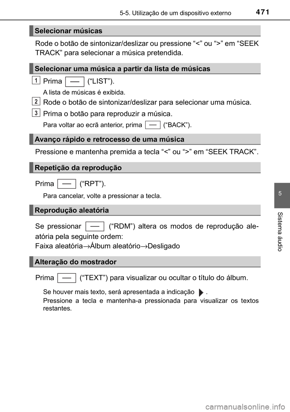 TOYOTA C-HR 2018  Manual de utilização (in Portuguese) 471������8�W�L�O�L�]�D�o�m�R��G�H��X�P��G�L�V�S�R�V�L�W�L�Y�R��H�[�W�H�U�Q�R
�
�6�L�V�W�H�P�D��i�X�G�L�R
�5�R�G�H��R��E�R�W�m�R��G�H��V�L�Q�W�R�Q�L�]�D�U��G�H�V�O�L�]�D�U��R�X��S�U�H