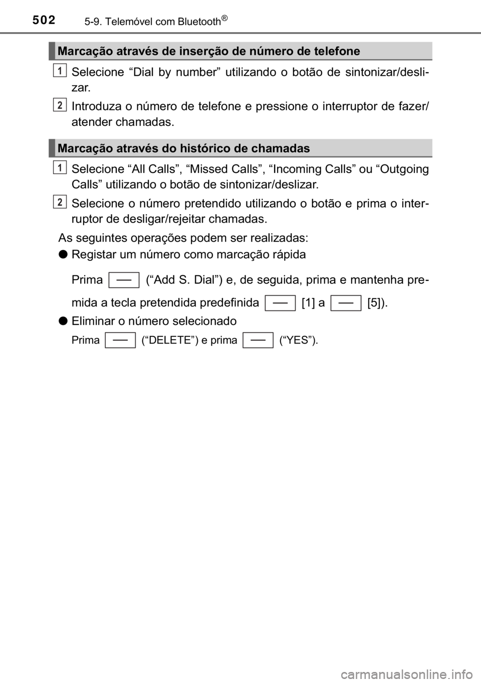 TOYOTA C-HR 2018  Manual de utilização (in Portuguese) 502������7�H�O�H�P�y�Y�H�O��F�R�P��%�O�X�H�W�R�R�W�K�Š
�6�H�O�H�F�L�R�Q�H� �