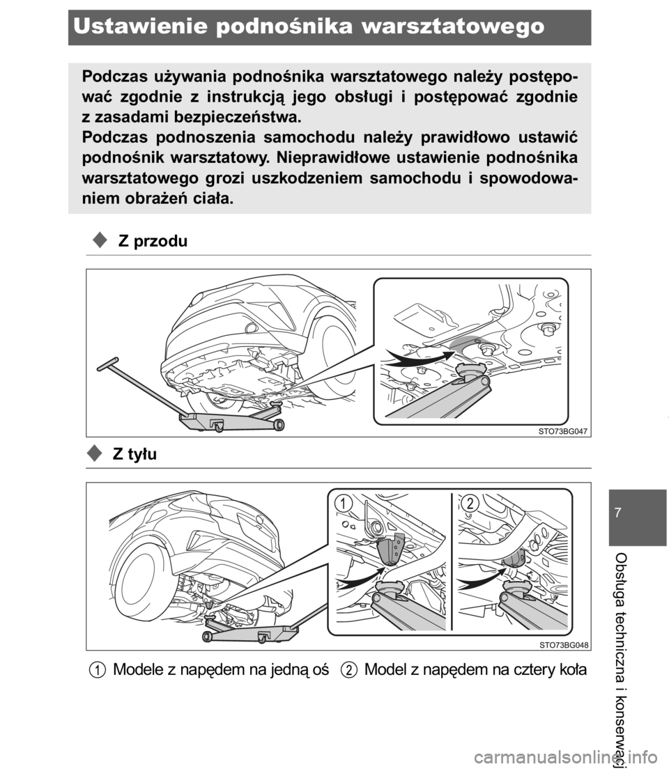 TOYOTA C-HR 2017  Instrukcja obsługi (in Polish) Z przodu
Z ty∏u
Modele z nap´dem na jednà oÊ   Model z nap´dem na cztery ko∏a
7-3. CzynnoÊci serwisowe do wykonania we w∏asnym zakresie617
7
Obs∏uga techniczna i konserwacja
Ustawienie 
