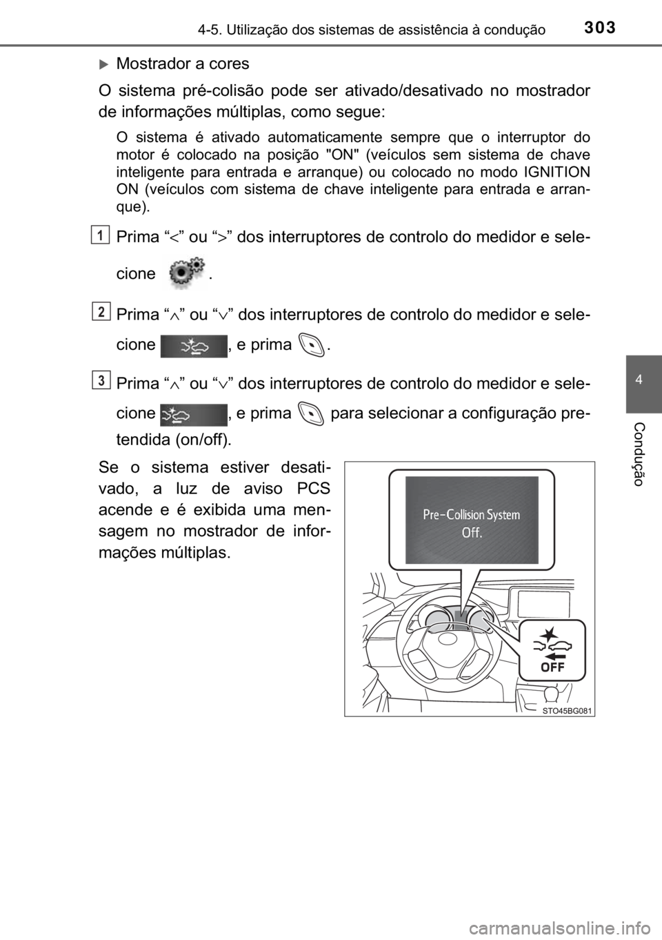 TOYOTA C-HR 2017  Manual de utilização (in Portuguese) 303<0017001000180011000300380057004c004f004c005d0044006f006d0052000300470052005600030056004c0056005700480050004400560003004700480003004400560056004c00560057007200510046004c00440003006a0003004600520051