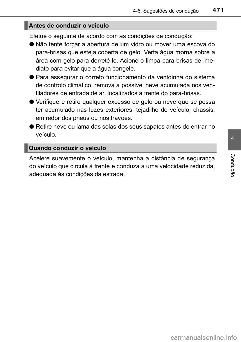 TOYOTA C-HR 2017  Manual de utilização (in Portuguese) 471������6�X�J�H�V�W�}�H�V��G�H��F�R�Q�G�X�o�m�R
�
�&�R�Q�G�X�o�m�R
<00280049004800570058004800030052000300560048004a0058004c0051005700480003004700480003004400460052005500470052000300460052005