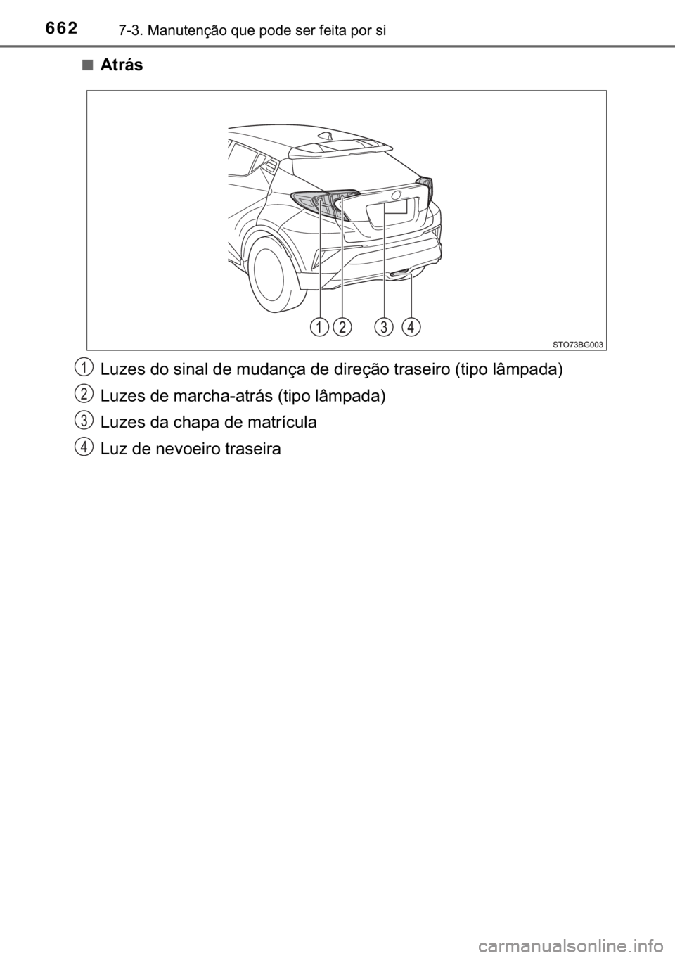 TOYOTA C-HR 2017  Manual de utilização (in Portuguese) 662������0�D�Q�X�W�H�Q�o�m�R��T�X�H��S�R�G�H��V�H�U��I�H�L�W�D��S�R�U��V�L
■�$�W�U�i�V
<002f0058005d0048005600030047005200030056004c00510044004f000300470048000300500058004700440051006f004