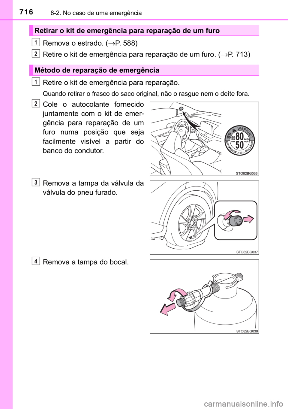 TOYOTA C-HR 2017  Manual de utilização (in Portuguese) 716������1�R��F�D�V�R��G�H��X�P�D��H�P�H�U�J�r�Q�F�L�D
�5�H�P�R�Y�D��R��H�V�W�U�D�G�R���→�3������
<003500480057004c00550048000300520003004e004c00570003004700480003004800500048005