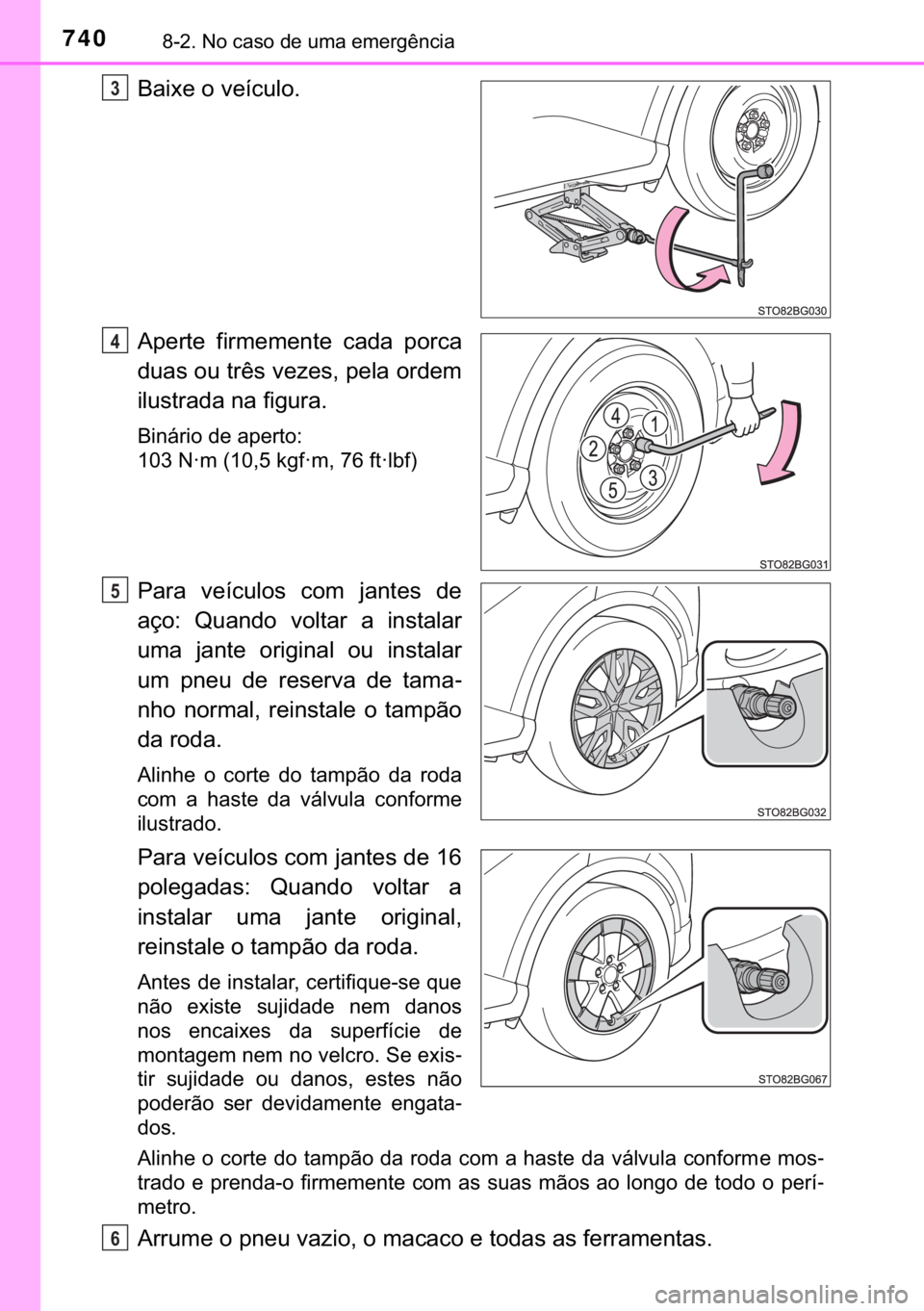TOYOTA C-HR 2017  Manual de utilização (in Portuguese) 740������1�R��F�D�V�R��G�H��X�P�D��H�P�H�U�J�r�Q�F�L�D
�%�D�L�[�H��R��Y�H�t�F�X�O�R�
�$�S�H�U�W�H� �I�L�U�P�H�P�H�Q�W�H� �F�D�G�D� �S�R�U�F�D
�G�X�D�V��R�X��W�U�r�V��Y�H�]�H�V���S�