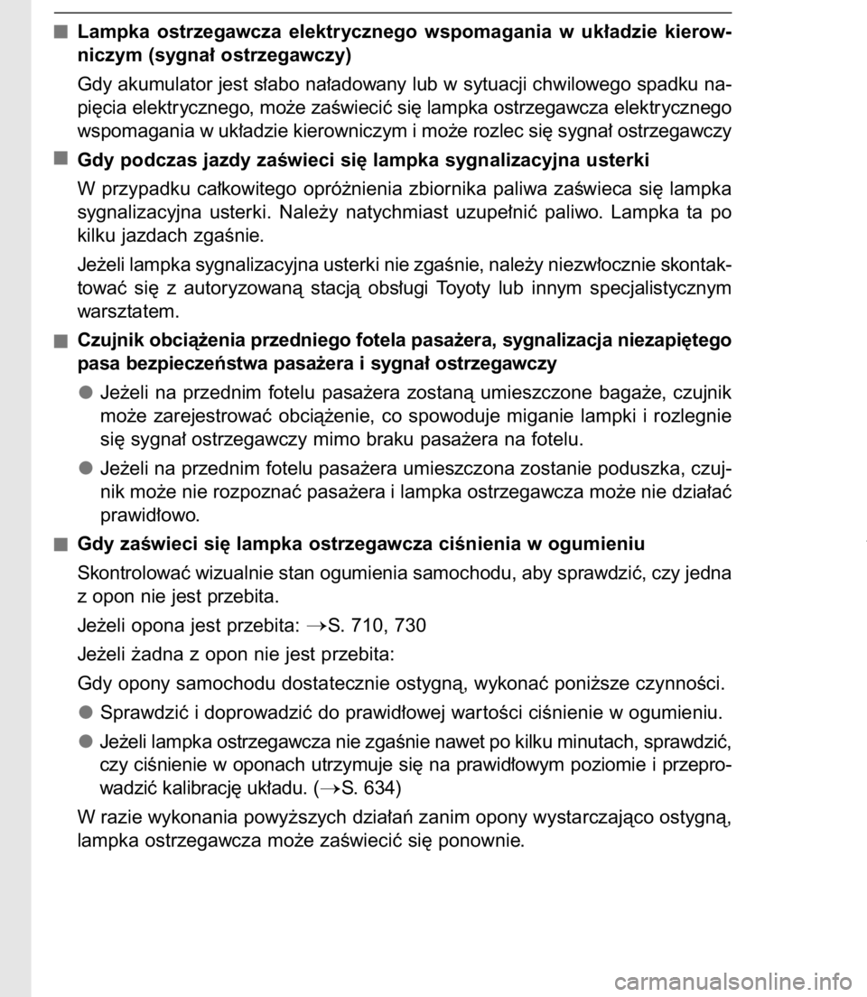 TOYOTA C-HR 2016 Instrukcja obsługi (in Polish) Lampka ostrzegawcza elektrycznego wspomagania w uk∏adzie kierow-
niczym (sygna∏ ostrzegawczy)
Gdy akumulator jest s∏abo na∏adowany lub w sytuacji chwilowego spadku na-
pi´cia elektryczne TOYOTA C-HR 2016 Instrukcja obsługi (in Polish) Lampka ostrzegawcza elektrycznego wspomagania w uk∏adzie kierow-
niczym (sygna∏ ostrzegawczy)
Gdy akumulator jest s∏abo na∏adowany lub w sytuacji chwilowego spadku na-
pi´cia elektryczne