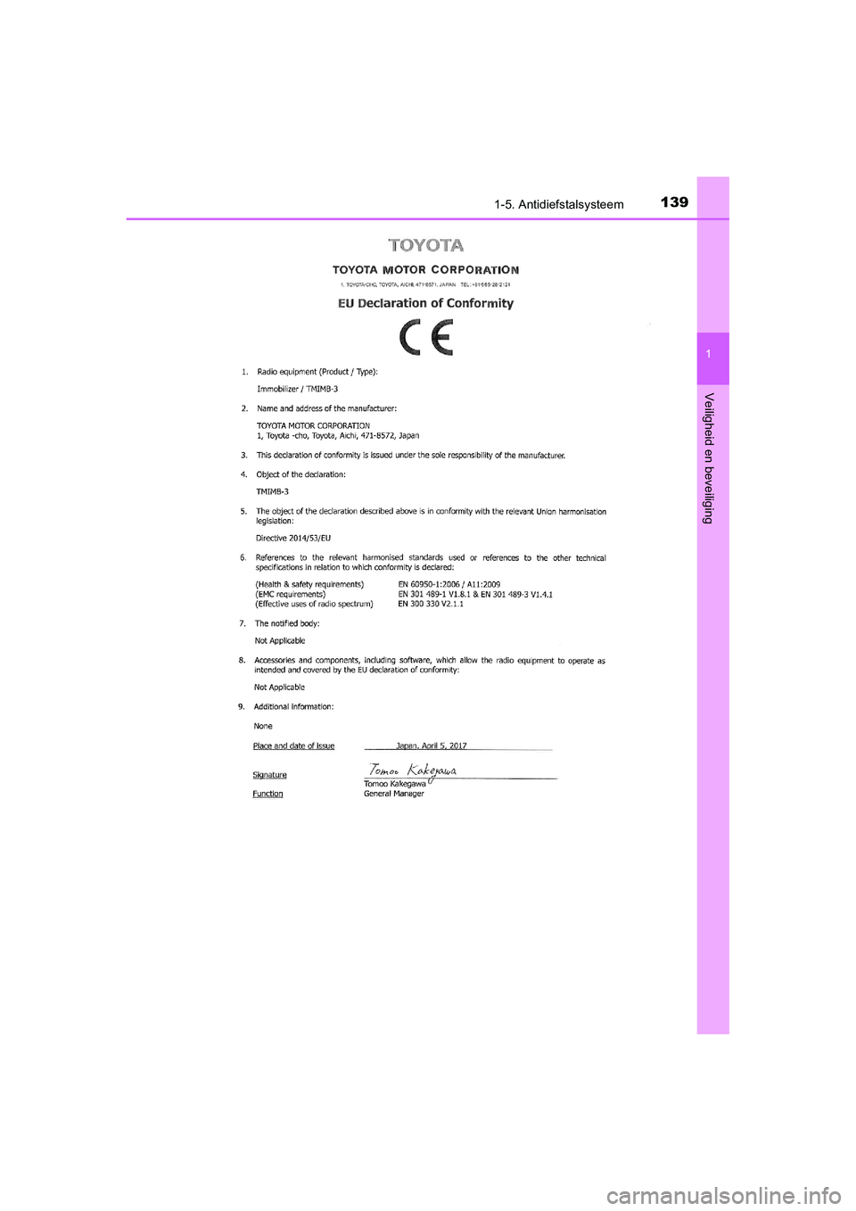 TOYOTA C_HR HYBRID 2020  Instructieboekje (in Dutch) 1391-5. Antidiefstalsysteem
1
Veiligheid en beveiliging
C-HR_HV_OM_Europe_OM10647E
C-HR_HV_OM_Europe_OM10647E.book  Page 139  Tuesday, July 30, 2019  9:59 AM 