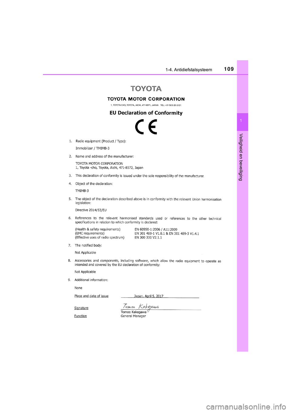 TOYOTA C_HR HYBRID 2018  Instructieboekje (in Dutch) 1091-4. Antidiefstalsysteem
1
Veiligheid en beveiliging
C-HR_HV_OM_Europe_OM10576E
C-HR_HV_OM_Europe_OM10576E.book  Page 109  Thursday, March 15, 2018  4:01 PM 