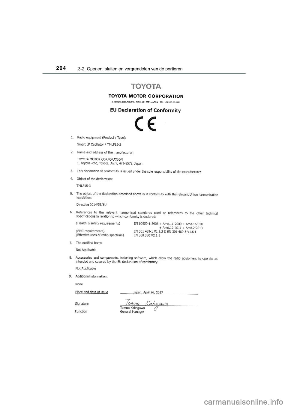 TOYOTA C_HR HYBRID 2018 Instructieboekje (in Dutch) 2043-2. Openen, sluiten en vergrendelen van de portieren
C-HR_HV_OM_Europe_OM10576E
C-HR_HV_OM_Europe_OM10576E.book Page 204 Thursday, March 15, 2018 4:01 PM TOYOTA C_HR HYBRID 2018 Instructieboekje (in Dutch) 2043-2. Openen, sluiten en vergrendelen van de portieren
C-HR_HV_OM_Europe_OM10576E
C-HR_HV_OM_Europe_OM10576E.book Page 204 Thursday, March 15, 2018 4:01 PM