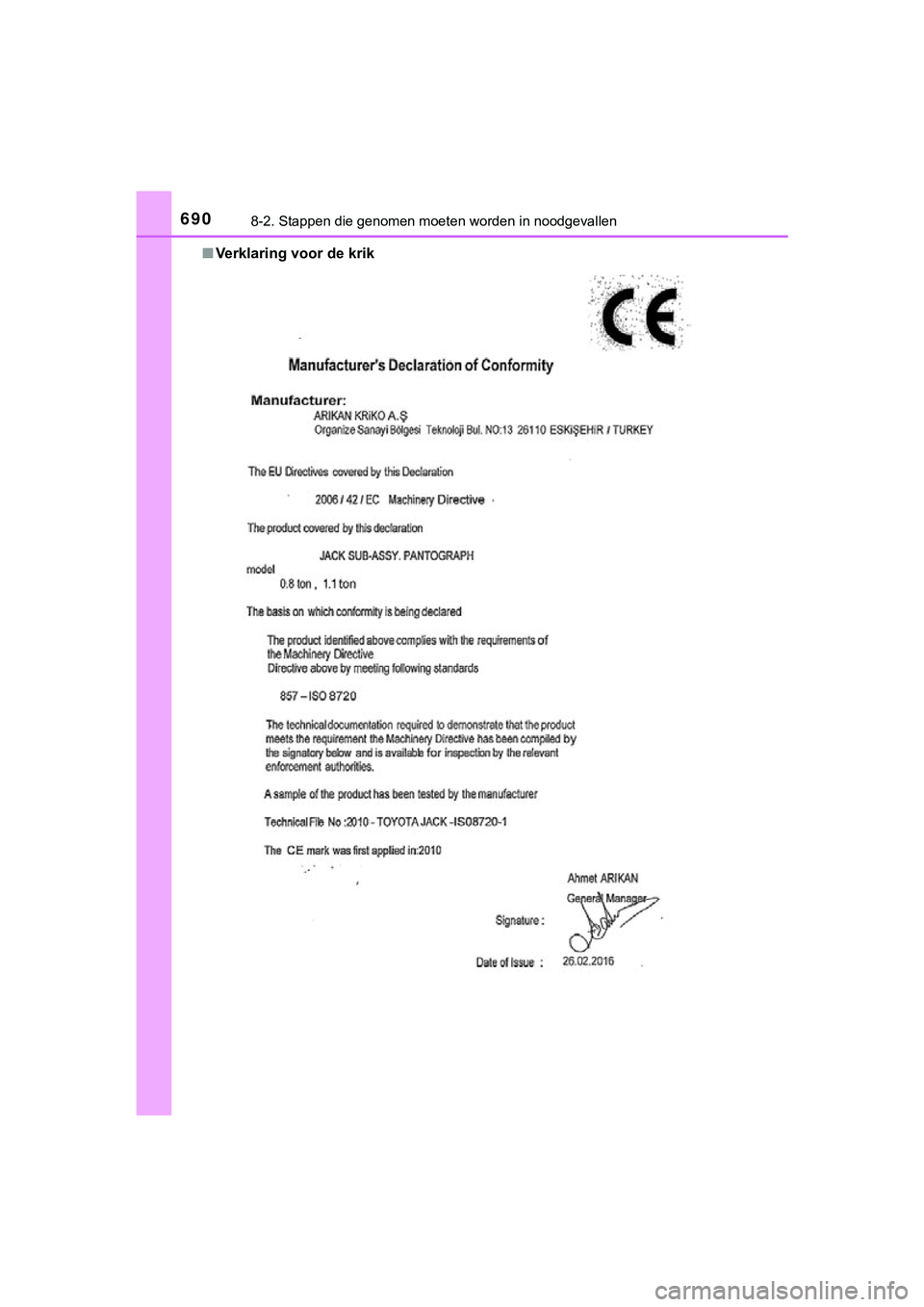 TOYOTA C_HR HYBRID 2018 Instructieboekje (in Dutch) 6908-2. Stappen die genomen moeten worden in noodgevallen
C-HR_HV_OM_Europe_OM10576E■
Verklaring voor de krik
C-HR_HV_OM_Europe_OM10576E.b ook Page 690 Thursday, March 15, 2018 4:01 PM TOYOTA C_HR HYBRID 2018 Instructieboekje (in Dutch) 6908-2. Stappen die genomen moeten worden in noodgevallen
C-HR_HV_OM_Europe_OM10576E■
Verklaring voor de krik
C-HR_HV_OM_Europe_OM10576E.b ook Page 690 Thursday, March 15, 2018 4:01 PM