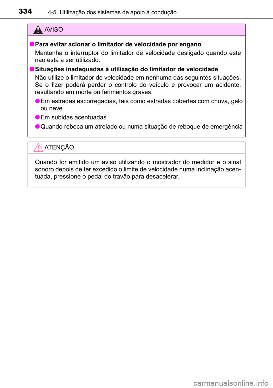 TOYOTA C_HR HYBRID 2017  Manual de utilização (in Portuguese) 334������8�W�L�O�L�]�D�o�m�R��G�R�V��V�L�V�W�H�P�D�V��G�H��D�S�R�L�R��j��F�R�Q�G�X�o�m�R
�$�9 �, �6 �2
■<0033004400550044000300480059004c005700440055000300440046004c0052005100440055000300