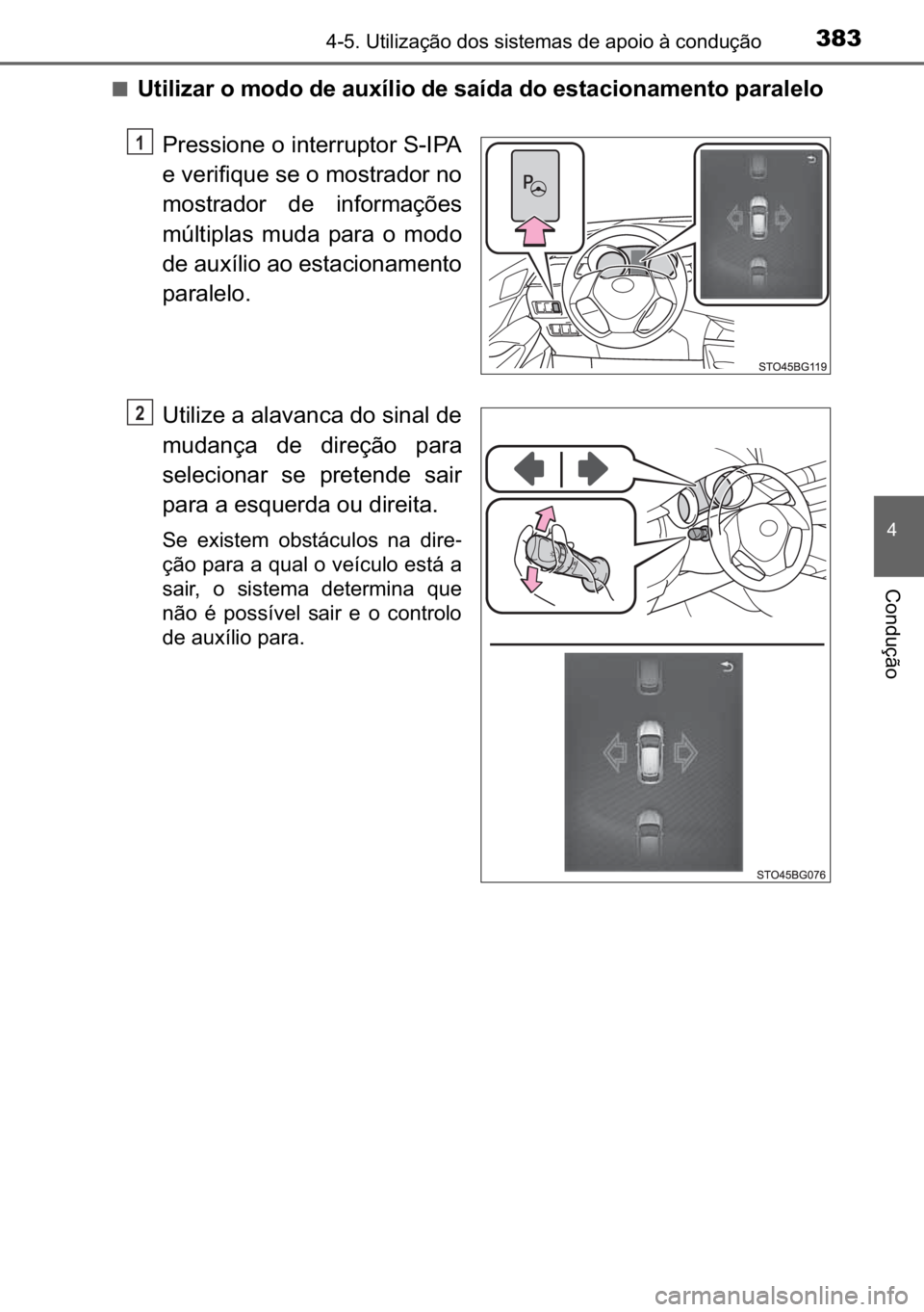 TOYOTA C_HR HYBRID 2017  Manual de utilização (in Portuguese) 383������8�W�L�O�L�]�D�o�m�R��G�R�V��V�L�V�W�H�P�D�V��G�H��D�S�R�L�R��j��F�R�Q�G�X�o�m�R
�
�&�R�Q�G�X�o�m�R
■�8�W�L�O�L�]�D�U��R��P�R�G�R��G�H��D�X�[�t�O�L�R��G�H��V�D�t�G�D��G�R�