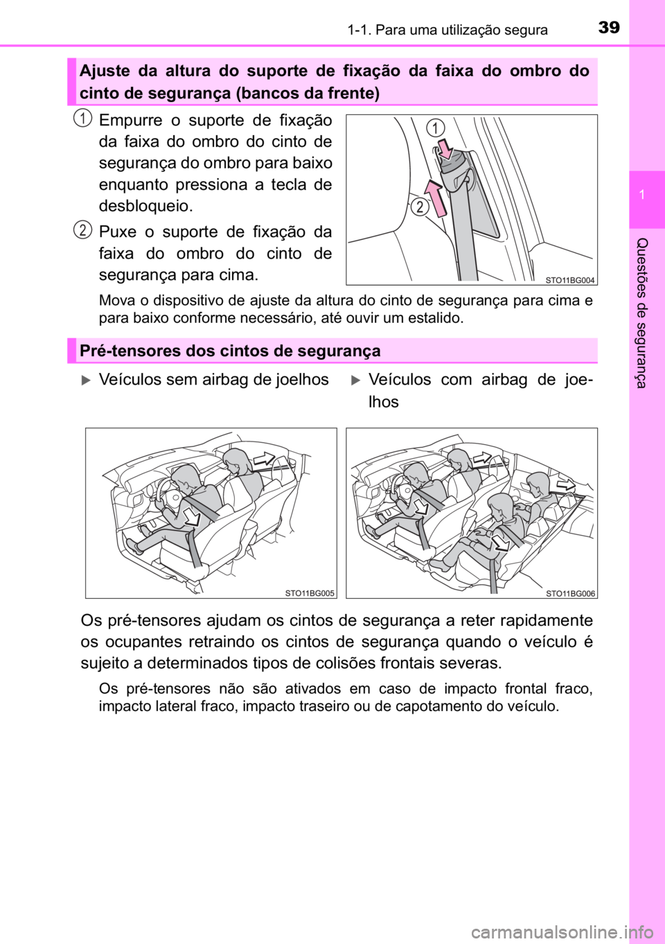 TOYOTA C_HR HYBRID 2017  Manual de utilização (in Portuguese) 39������3�D�U�D��X�P�D��X�W�L�O�L�]�D�o�m�R��V�H�J�X�U�D
�
�4�X�H�V�W�}�H�V��G�H��V�H�J�X�U�D�Q�o�D
�(�P�S�X�U�U�H� �R� �V�X�S�R�U�W�H� �G�H� �I�L�[�D�o�m�R
�G�D� �I�D�L�[�D� �G�R� �