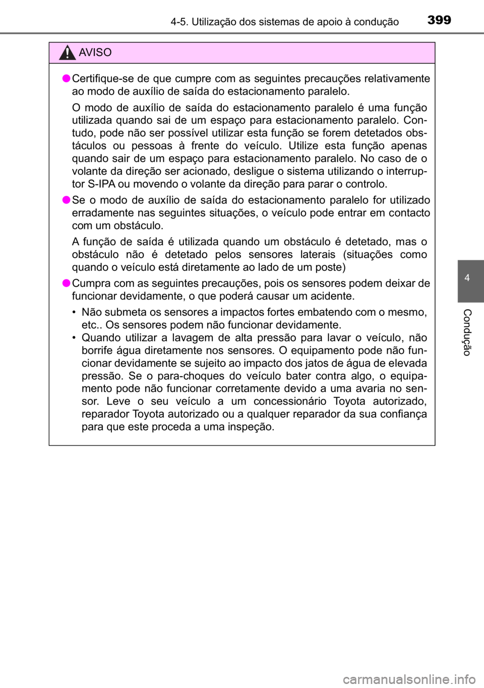 TOYOTA C_HR HYBRID 2017  Manual de utilização (in Portuguese) 399������8�W�L�O�L�]�D�o�m�R��G�R�V��V�L�V�W�H�P�D�V��G�H��D�S�R�L�R��j��F�R�Q�G�X�o�m�R
�
�&�R�Q�G�X�o�m�R
�$�9 �, �6 �2
●�&�H�U�W�L�I�L�T�X�H��V�H��G�H��T�X�H��F�X�P�S�U�H��F�R�P�