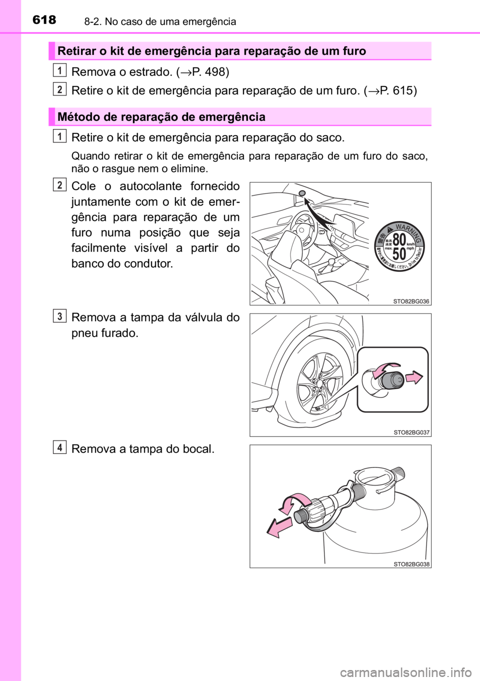 TOYOTA C_HR HYBRID 2017  Manual de utilização (in Portuguese) 618������1�R��F�D�V�R��G�H��X�P�D��H�P�H�U�J�r�Q�F�L�D
�5�H�P�R�Y�D��R��H�V�W�U�D�G�R���→�3������
<003500480057004c00550048000300520003004e004c00570003004700480003004800500048005