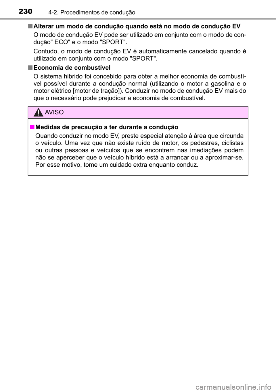 TOYOTA C_HR HYBRID 2016  Manual de utilização (in Portuguese) 230������3�U�R�F�H�G�L�P�H�Q�W�R�V��G�H��F�R�Q�G�X�o�m�R
■<0024004f0057004800550044005500030058005000030050005200470052000300470048000300460052005100470058006f006d0052000300540058004400510047