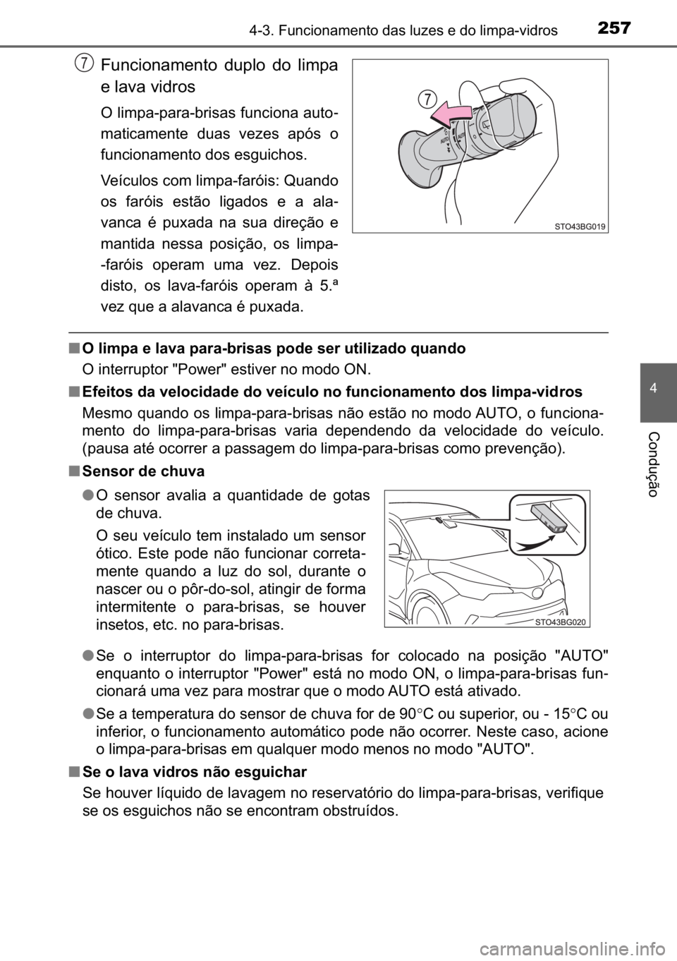 TOYOTA C_HR HYBRID 2016  Manual de utilização (in Portuguese) 257������)�X�Q�F�L�R�Q�D�P�H�Q�W�R��G�D�V��O�X�]�H�V��H��G�R��O�L�P�S�D��Y�L�G�U�R�V
�
�&�R�Q�G�X�o�m�R
�)�X�Q�F�L�R�Q�D�P�H�Q�W�R� �G�X�S�O�R� �G�R� �O�L�P�S�D
�H��O�D�Y�D��Y�L�G�U�R