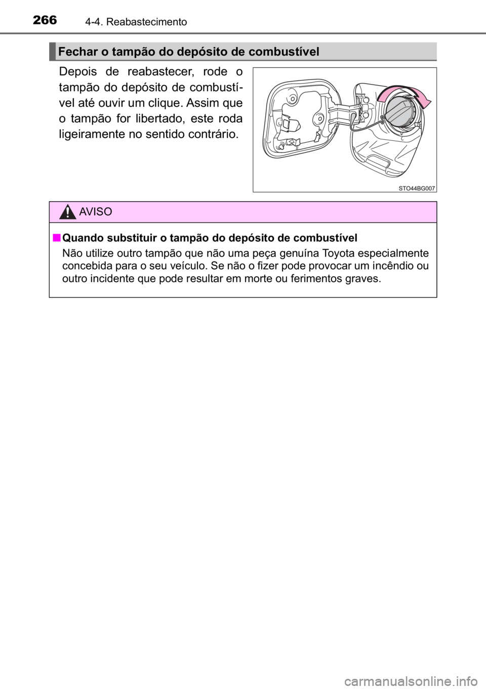 TOYOTA C_HR HYBRID 2016  Manual de utilização (in Portuguese) 266������5�H�D�E�D�V�W�H�F�L�P�H�Q�W�R
��H�S�R�L�V� �G�H� �U�H�D�E�D�V�W�H�F�H�U�� �U�R�G�H� �R
�W�D�P�S�m�R� �G�R� �G�H�S�y�V�L�W�R� �G�H� �F�R�P�E�X�V�W�t-
�Y�H�O��D�W�p��R�X�Y�L�U�