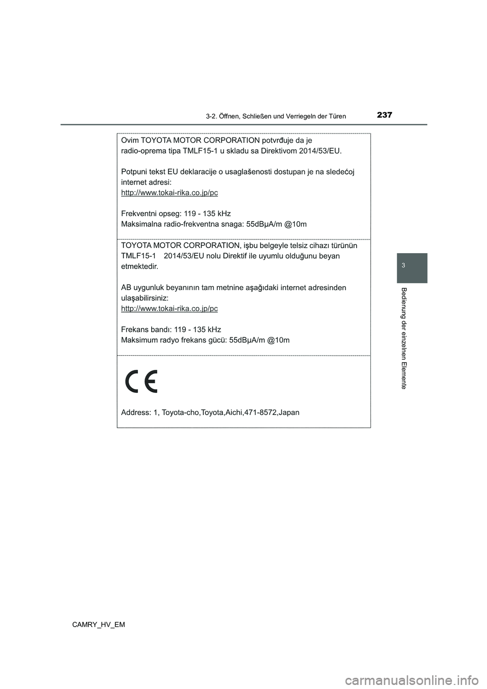TOYOTA CAMRY 2021 Betriebsanleitungen (in German) 2373-2. Öffnen, Schließen und Verriegeln der Türen
3
Bedienung der einzelnen Elemente
CAMRY_HV_EM TOYOTA CAMRY 2021 Betriebsanleitungen (in German) 2373-2. Öffnen, Schließen und Verriegeln der Türen
3
Bedienung der einzelnen Elemente
CAMRY_HV_EM
