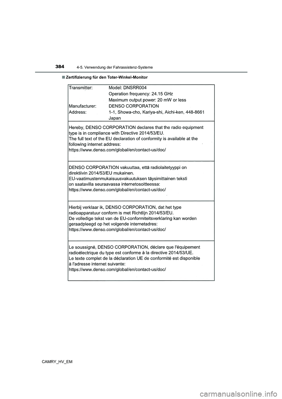 TOYOTA CAMRY 2021  Betriebsanleitungen (in German) 3844-5. Verwendung der Fahrassistenz-Systeme
CAMRY_HV_EM■Zertifizierung für den Toter-Winkel-Monitor 