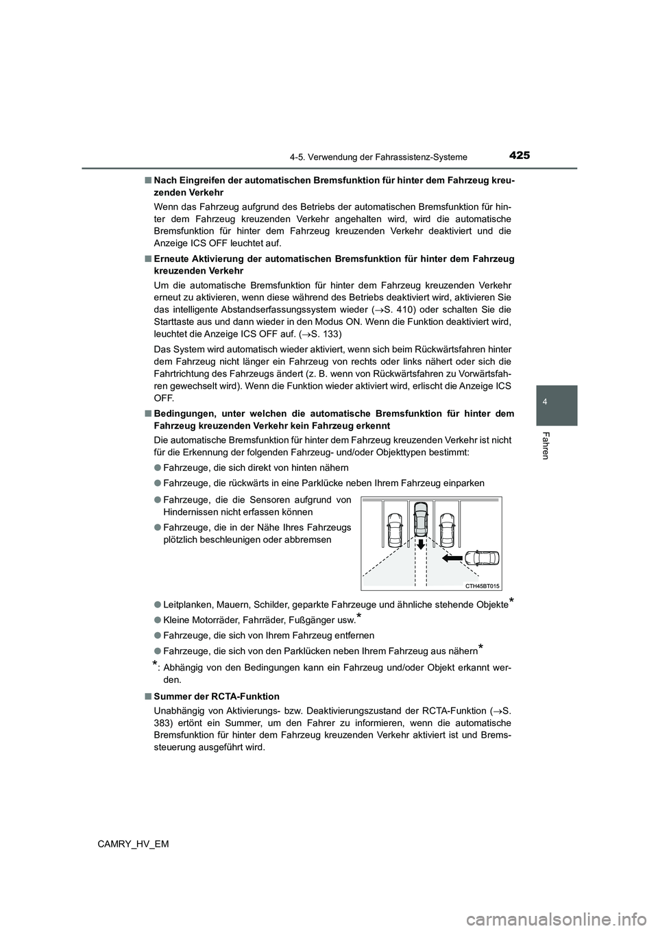 TOYOTA CAMRY 2021 Betriebsanleitungen (in German) 4254-5. Verwendung der Fahrassistenz-Systeme
4
Fahren
CAMRY_HV_EM■Nach Eingreifen der automatischen Bremsfunktion für hinter dem Fahrzeug kreu-
zenden Verkehr
Wenn das Fahrzeug aufgrund des Betrieb TOYOTA CAMRY 2021 Betriebsanleitungen (in German) 4254-5. Verwendung der Fahrassistenz-Systeme
4
Fahren
CAMRY_HV_EM■Nach Eingreifen der automatischen Bremsfunktion für hinter dem Fahrzeug kreu-
zenden Verkehr
Wenn das Fahrzeug aufgrund des Betrieb