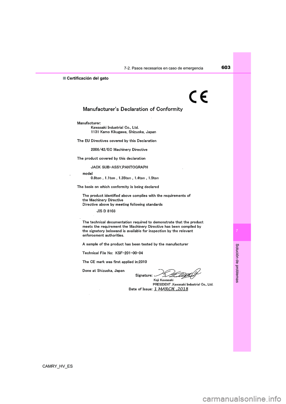 TOYOTA CAMRY 2021 Manual del propietario (in Spanish) 6037-2. Pasos necesarios en caso de emergencia
7
Solución de problemas
CAMRY_HV_ES
■ Certificación del gato TOYOTA CAMRY 2021 Manual del propietario (in Spanish) 6037-2. Pasos necesarios en caso de emergencia
7
Solución de problemas
CAMRY_HV_ES
■ Certificación del gato