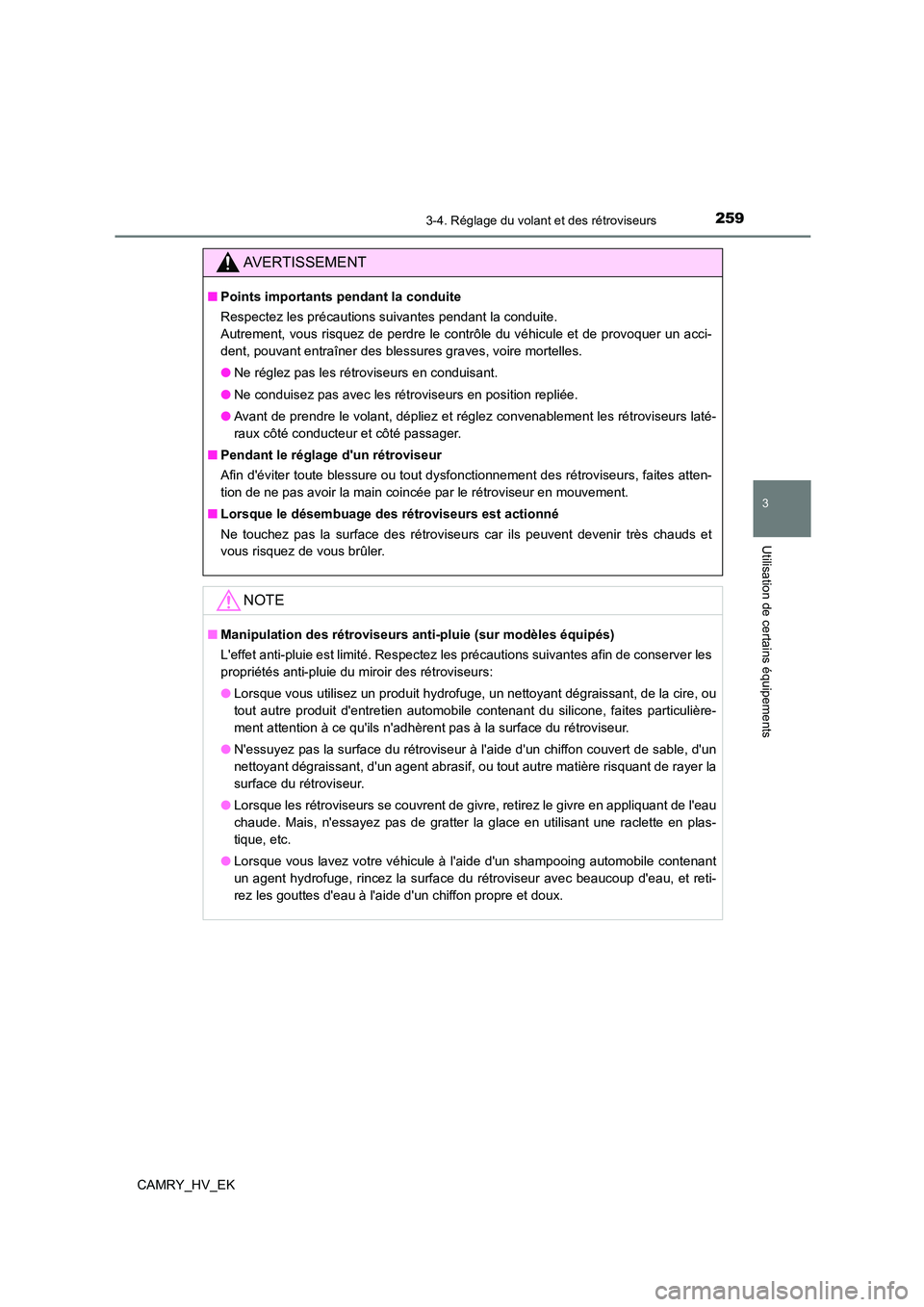 TOYOTA CAMRY 2021 Manuel du propriétaire (in French) 2593-4. Réglage du volant et des rétroviseurs
3
Utilisation de certains équipements
CAMRY_HV_EK
AVERTISSEMENT
■Points importants pendant la conduite
Respectez les précautions suivantes pendant TOYOTA CAMRY 2021 Manuel du propriétaire (in French) 2593-4. Réglage du volant et des rétroviseurs
3
Utilisation de certains équipements
CAMRY_HV_EK
AVERTISSEMENT
■Points importants pendant la conduite
Respectez les précautions suivantes pendant